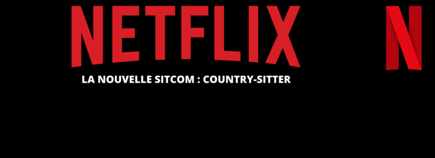 UNE NOUVELLE SITCOM ARRIVE SUR NETFLIX